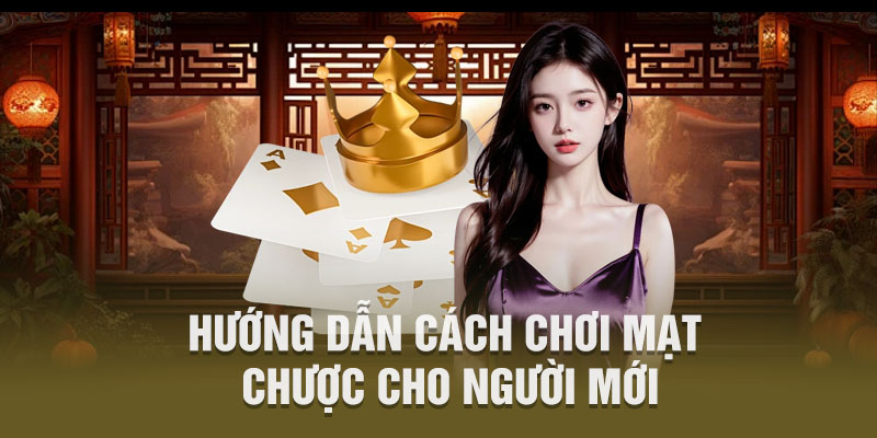 Hướng dẫn cách chơi mạt chược cho người mới