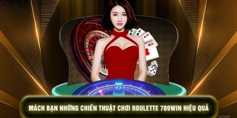 Cách chơi roulette 789WIN thắng lớn từ cao thủ